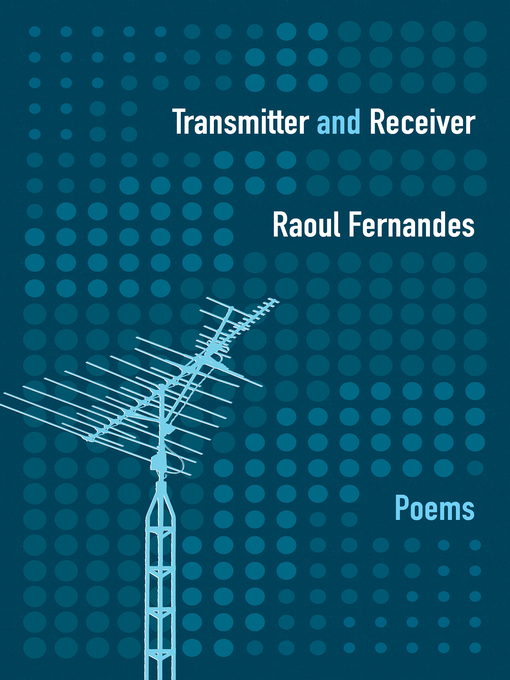 Title details for Transmitter and Receiver by Raoul Fernandes - Available